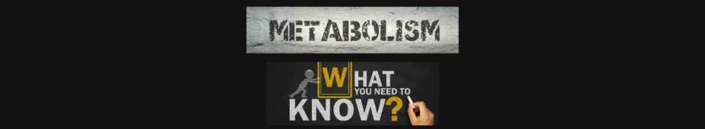 The Science Behind Metabolism What You Need To Know.

Black background,  
light gray on the top METABOLISM in black letters, 
below a black square with black chalk board. A outline of a person pushing on blocks 
What you need to know? 
The W in what is in yellow chalk with two boxes around it. and the ? is also in yellow chalk. The rest is in white chalk. 